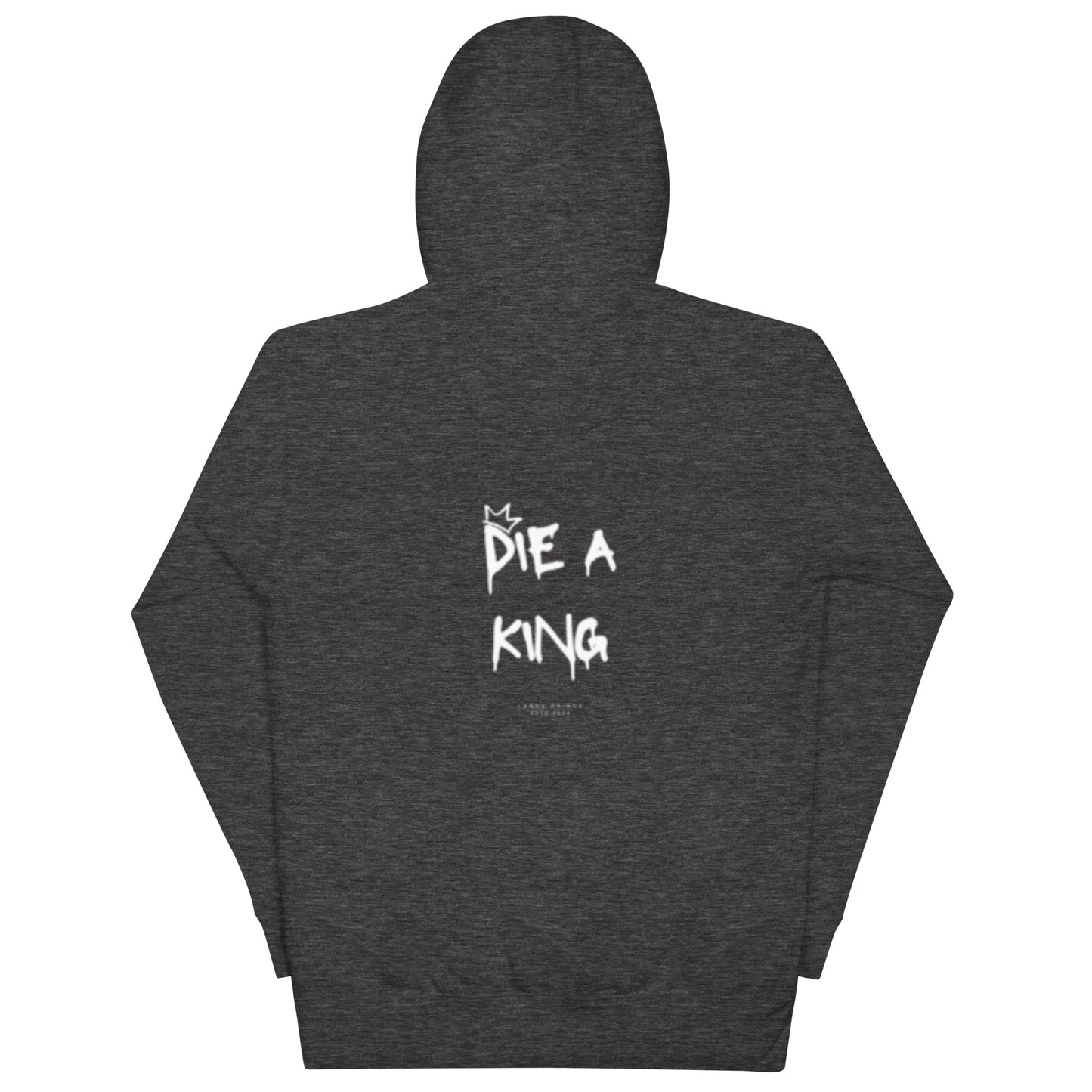 Born A Prince, Die A King Hoodie (Dark Colors)